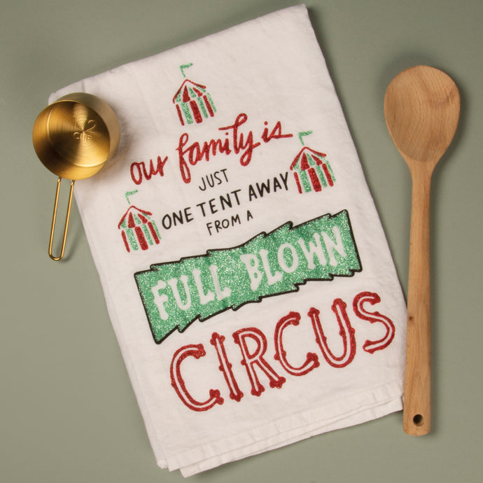 One Tent Away From A Circus Kitchen Towel